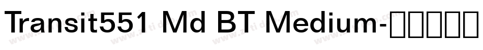 Transit551 Md BT Medium字体转换
